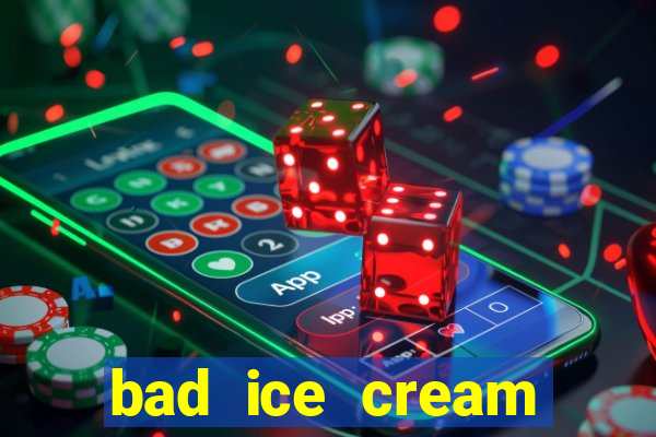 bad ice cream click jogos